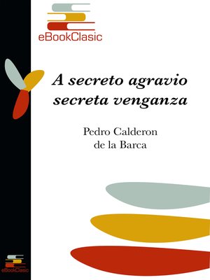 cover image of A secreto agravio, secreta venganza (Anotado)
